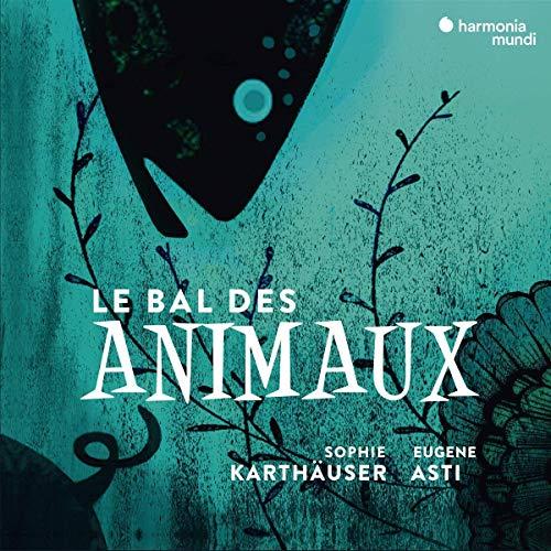 Le Bal des animaux (Franz. Lieder über Tiere)