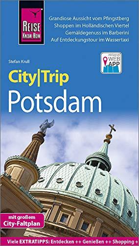 Reise Know-How CityTrip Potsdam: Reiseführer mit Stadtplan und kostenloser Web-App