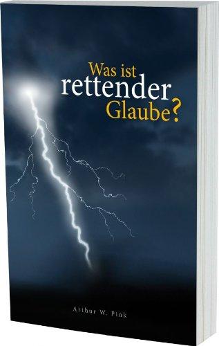 Was ist rettender Glaube?