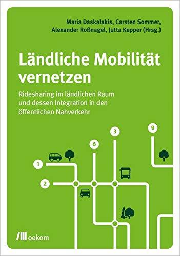 Ländliche Mobilität vernetzen: Ridesharing im ländlichen Raum und dessen Integration in den öffentlichen Nahverkehr