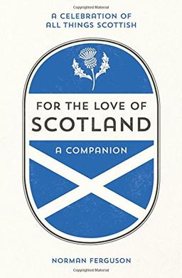 For the Love of Scotland: A Companion