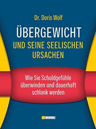 Übergewicht und seine seelischen Ursachen: Wie Sie Schuldgefühle überwinden und dauerhaft schlank werden