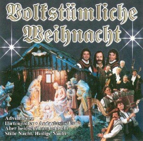 Volkstümliche Weihnacht (Adventweise, Hirtenjodler, Andachtsjodler, Aber heidschi bumbeidschi, Stille Nacht, ...)