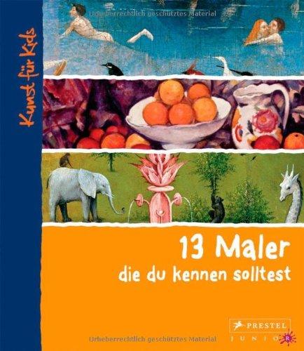 13 Maler, die du kennen solltest