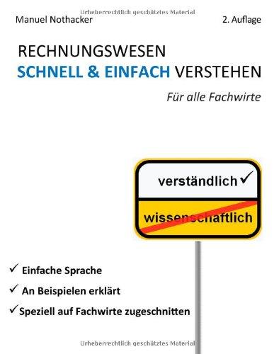 Rechnungswesen schnell & einfach verstehen: Für alle Fachwirte