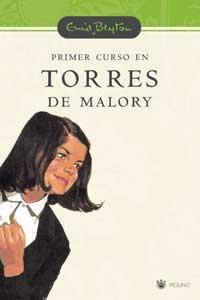 Primer curso en torres de malory (INOLVIDABLES, Band 1)