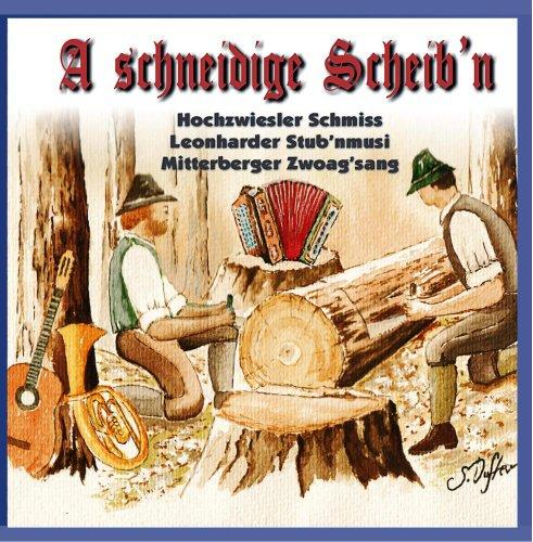 A Schneidige Scheib'n - Harfe; Stubenmusig; Saitenmusig; Harmonika; Zwoagsang;