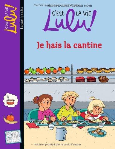 C'est la vie, Lulu !. Vol. 26. Ja hais la cantine