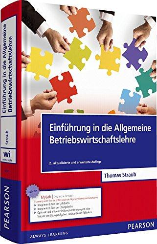 Einführung in die Allgemeine Betriebswirtschaftslehre - Inkl. MyLab Deutsche Version (Pearson Studium - Economic BWL)