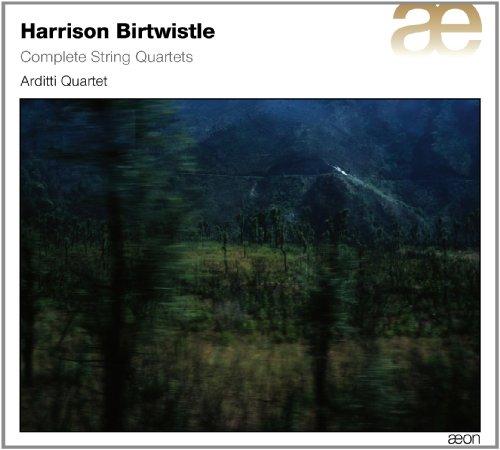 Birtwistle: Die Streichquartette