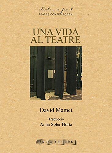 Una vida al teatre (textos a part, Band 163)