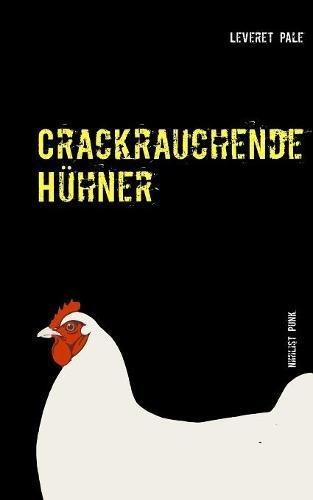 Crackrauchende Hühner: Nihilist Punk