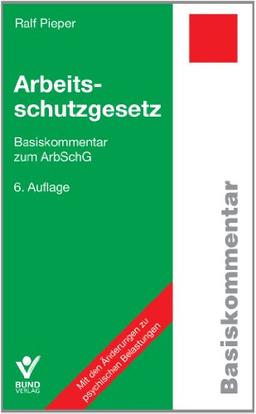 Arbeitsschutzgesetz: Basiskommentar zum ArbSchG