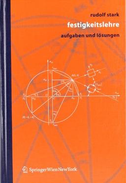 Festigkeitslehre: Aufgaben und Lösungen