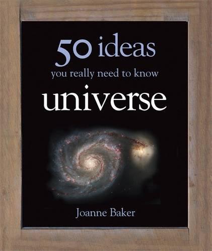 50 Ideas You Really Need to Know: Universe (50 Ideas You Really Need to Know Series)