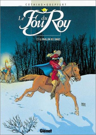 Le fou du roy. Vol. 1. Le pavillon des singes