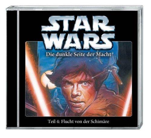 Star Wars Die dunkle Seite der Macht (CD) Teil 4: Flucht von der Schimäre: Hörspiel