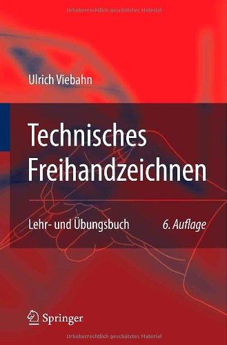 Technisches Freihandzeichnen: Lehr- und Übungsbuch