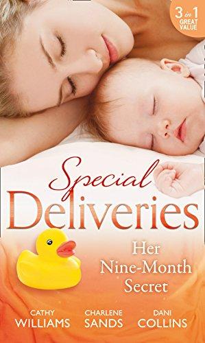 Special Deliveries: Her Nine-Month Secret: The Secret Casella Baby / the Secret Heir of Sunset Ranch / Proof of Their Sin