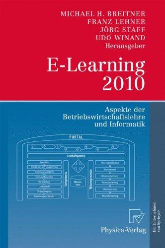 E-Learning 2010: Aspekte der Betriebswirtschaftslehre und Informatik