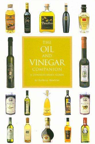 The Oil and Vinegar Companion: A Connoisseur's Guide