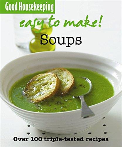 Soups: Over 100 triple-tested recipes (Easy to Make!)