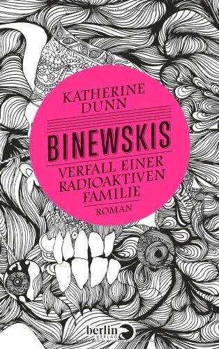 Binewskis: Verfall einer radioaktiven Familie: Roman