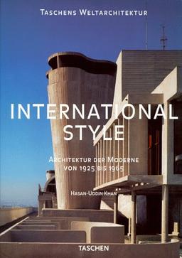 International Style. Architektur der Moderne von 1925 bis 1965. (Taschens Weltarchitektur)