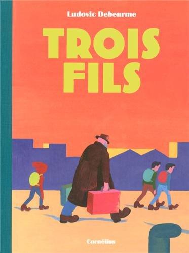 Trois fils. Vol. 1