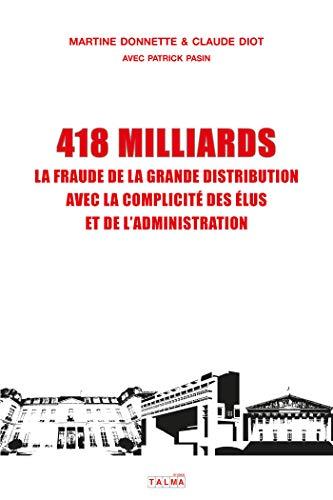 418 milliards : la fraude de la grande distribution avec la complicité des élus et de l'administration