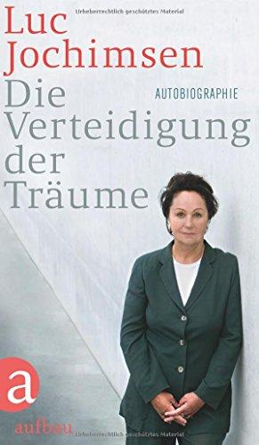 Die Verteidigung der Träume: Autobiographie