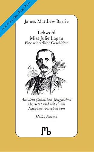 Lebwohl Miss Julie Logan: Eine winterliche Geschichte