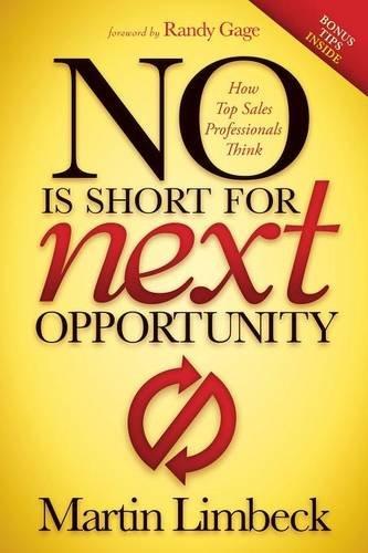 No Is Short for Next Opportunity: How Top Sales Professionals Think