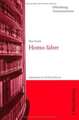 Oldenbourg Interpretationen, Bd.13, Homo faber