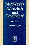 Max Weber Gesamtausgabe. Studienausgabe / Schriften und Reden / Wirtschaft und Gesellschaft. Die Wirtschaft und die gesellschaftlichen Ordnungen und ... Die Stadt (Max Weber-Studienausgabe)