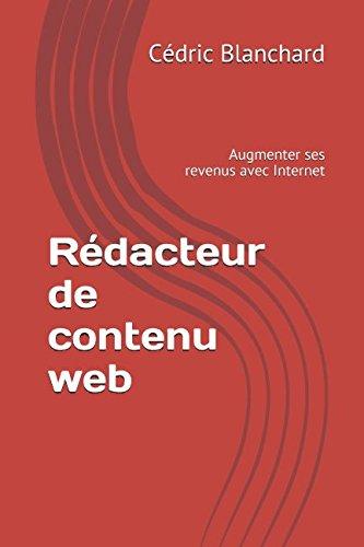 Rédacteur de contenu web: Augmenter ses revenus avec Internet