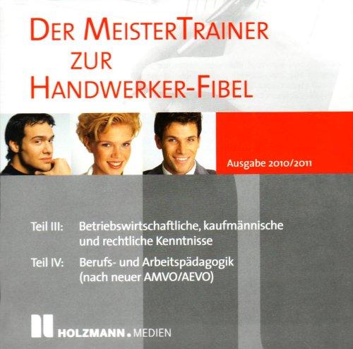 Der MeisterTrainer zur Handwerker-Fibel Ausgabe 2010/2011