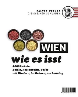 Wien, wie es isst /18: Ein Führer durch Wiens Lokale (Die kleinen Schlauen)