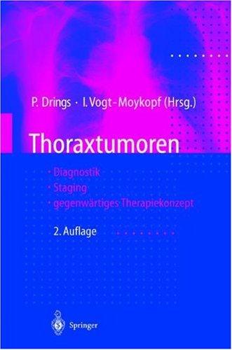 Thoraxtumoren: Diagnostik  -  Staging  -  gegenwärtiges Therapiekonzept