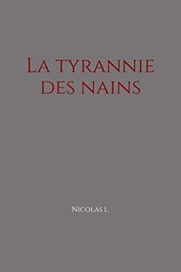 La tyrannie des nains