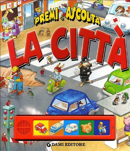 La città. Premi e ascolta