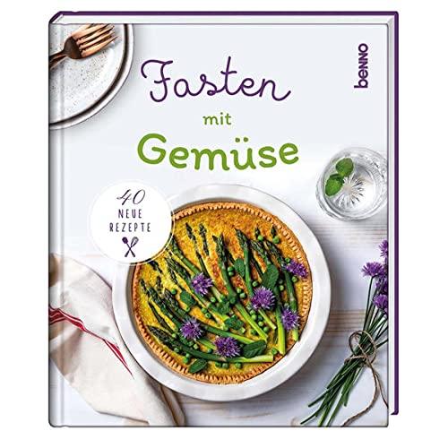 Fasten mit Gemüse: 40 neue Rezepte