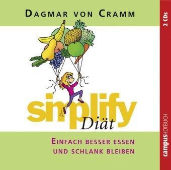 Simplify Diät: Einfach besser essen und schlank bleiben