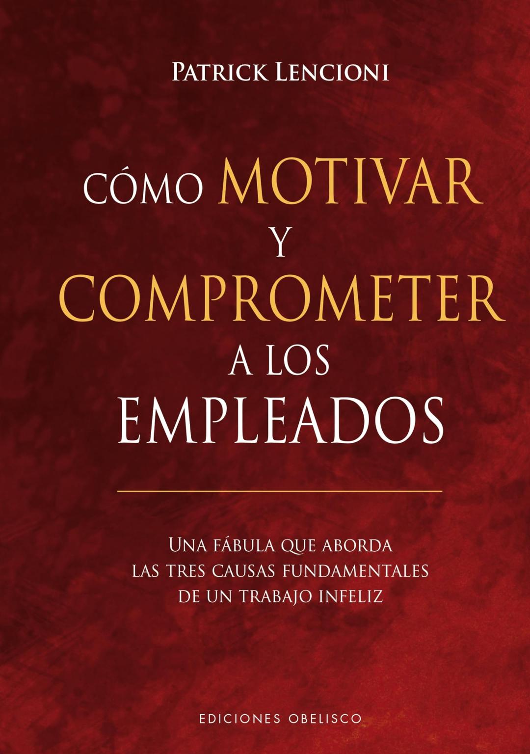 Co?mo Motivar y Comprometer a Los Empleados