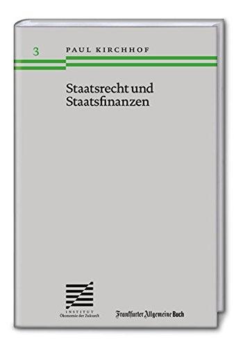 Staatsrecht und Staatsfinanzen (Ökonomie der Zukunft)