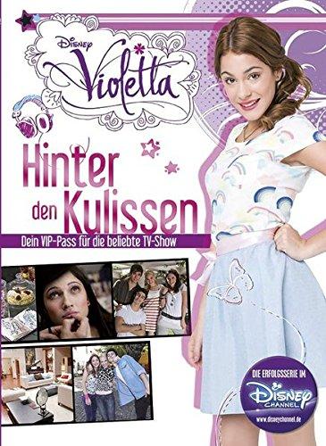 Disney Violetta Hinter den Kulissen: Dein VIP-Pass für die beliebte TV-Show