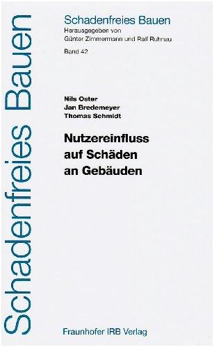 Schadenfreies Bauen Band 42: Nutzereinfluss auf Schäden an Gebäuden