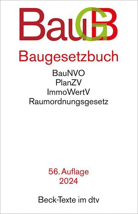 Baugesetzbuch: mit Immobilienwertermittlungsverordnung, Baunutzungsverordnung, Planzeichenverordnung, Raumordnungsgesetz, Raumordnungsverordnung - Rechtsstand: 1. Februar 2024