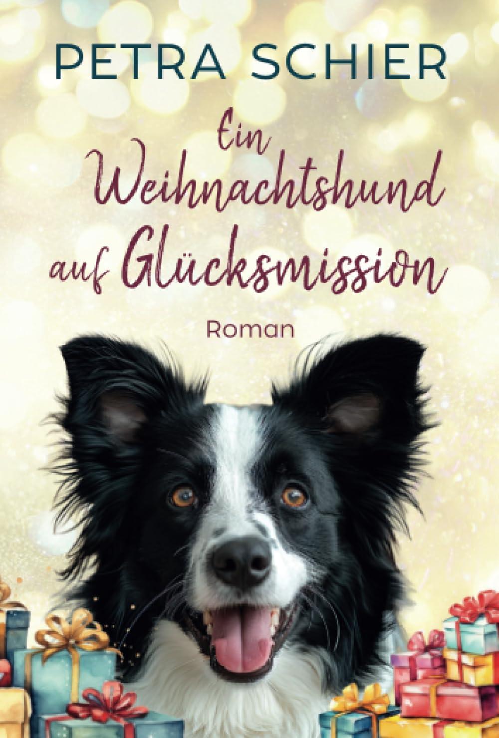 Ein Weihnachtshund auf Glücksmission: Weihnachtlich-romantischer Liebesroman mit Hund | Mit Spice (Santa Claus-Reihe, Band 9)