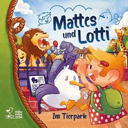 Mattes und Lotti: Im Tierpark (Mattes und Lotti: Abenteuer)